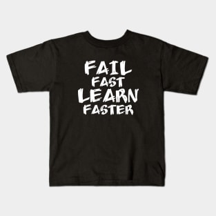 Fail Fast Learn Faster Kids T-Shirt